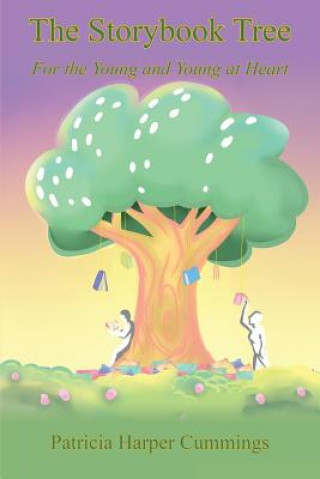 Carte The Storybook Tree - For the Young and Young at Heart Patricia Harper Cummings