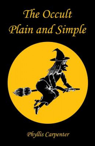 Carte The Occult Plain and Simple Phyllis Carpenter