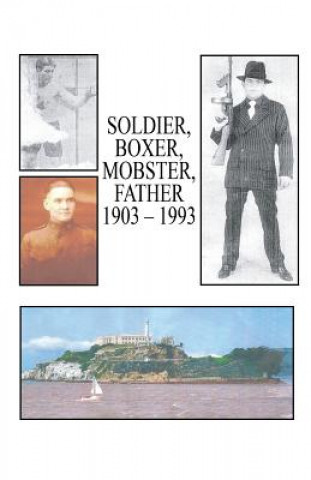 Книга Soldier, Boxer, Mobster, Father Edward Kahn