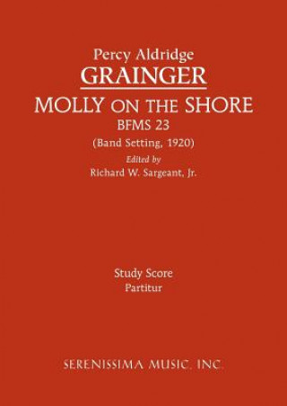 Könyv Molly on the Shore, BFMS 23 Percy Aldridge Grainger