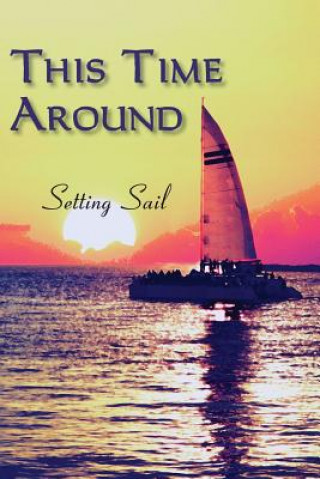 Книга This Time Around: Setting Sail Eber &. Wein