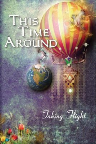 Kniha This Time Around: Taking Flight Eber &. Wein