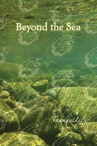 Book Beyond the Sea: Tranquility Eber &. Wein