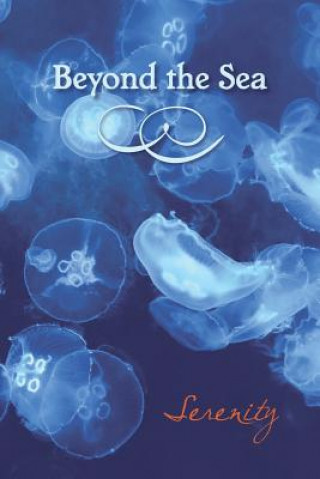 Book Beyond the Sea: Serenity Eber &. Wein