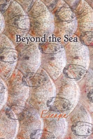 Book Beyond the Sea: Escape Eber &. Wein