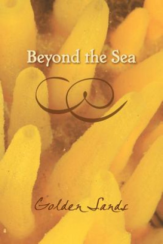 Book Beyond the Sea: Golden Sands Eber &. Wein