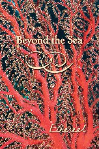 Carte Beyond the Sea: Ethereal Eber &. Wein