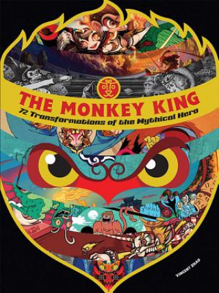 Book The Monkey King: 72 Transformations of the Mythical Hero Vincent Zhao