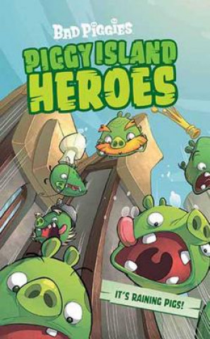 Kniha Bad Piggies: Piggy Island Heroes Les Spink
