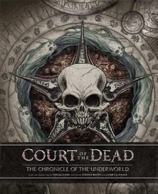 Knjiga Court of the Dead: The Chronicle of the Underworld Landry Q. Walker