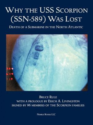 Kniha Why the USS Scorpion (SSN 589) Was Lost Erich A. Livingston