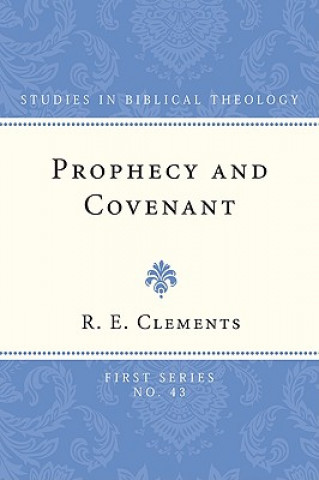 Könyv Prophecy and Covenant R. E. Clements