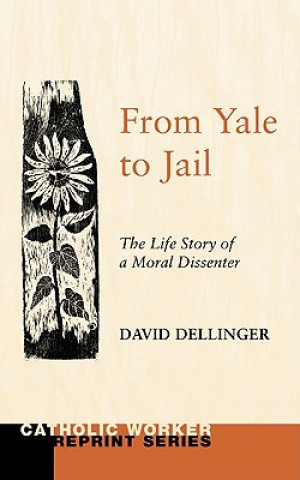 Könyv From Yale to Jail David Dellinger