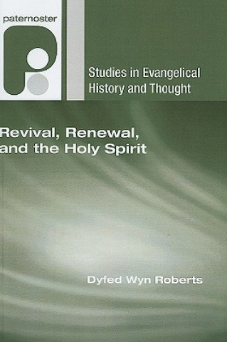 Carte Revival, Renewal, and the Holy Spirit Dyfed Wyn Roberts