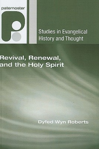 Kniha Revival, Renewal, and the Holy Spirit Dyfed Wyn Roberts