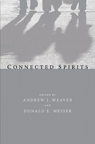 Könyv Connected Spirits: Friends and Spiritual Journeys Andrew J. Weaver