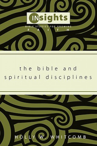 Carte Bible and Spiritual Disciplines Holly W. Whitcomb