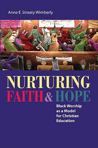 Kniha Nurturing Faith and Hope Anne E. Streaty Wimberly
