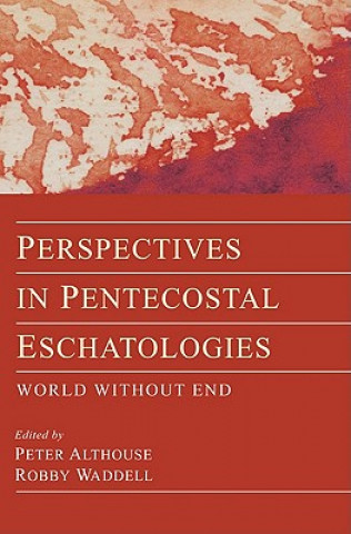 Buch Perspectives in Pentecostal Eschatologies Peter Althouse