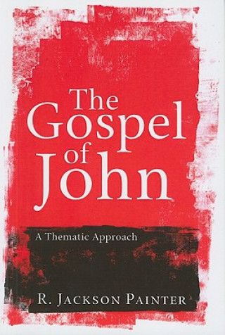 Kniha Gospel of John R. Jackson Painter