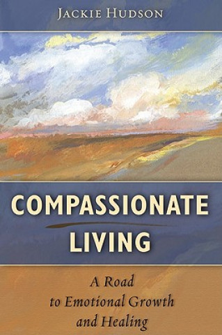 Книга Compassionate Living Jackie Hudson