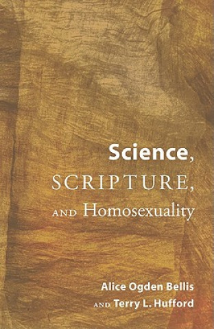 Książka Science, Scripture, and Homosexuality Alice Ogden Bellis