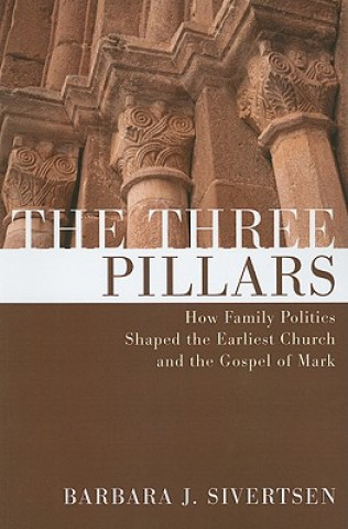 Книга Three Pillars Barbara J. Sivertsen