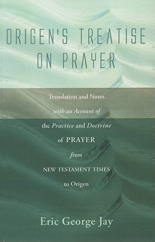 Книга Origen's Treatise on Prayer Eric George Jay