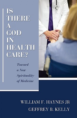 Buch Is There a God in Health Care? William F. Haynes