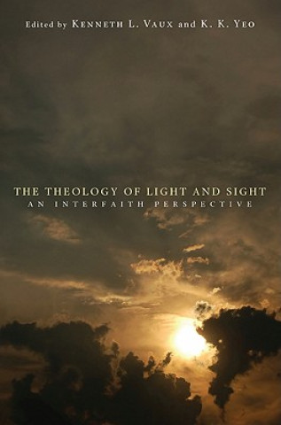 Kniha Theology of Light and Sight Kenneth L. Vaux
