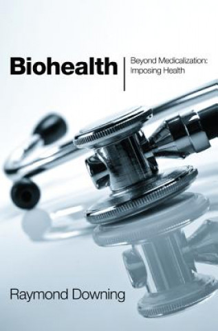 Book Biohealth Raymond Downing