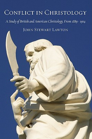 Carte Conflict in Christology John Stewart Lawton