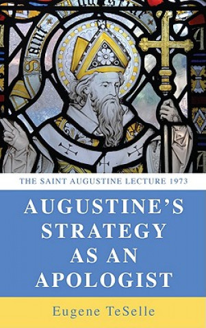 Knjiga Augustine's Strategy as an Apologist Eugene Teselle