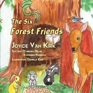 Knjiga The Six Forest Friends Joyce Van Kirk