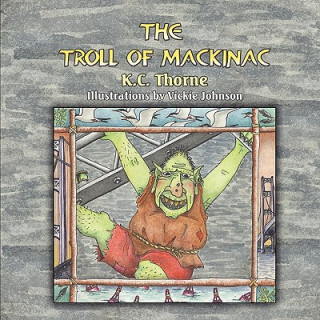 Książka Troll of Mackinac K. C. Thorne