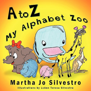 Книга to Z My Alphabet Zoo Martha Jo Silvestro