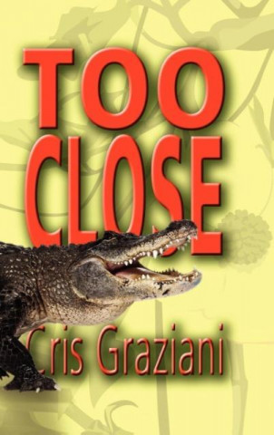 Knjiga Too Close Cris Graziani