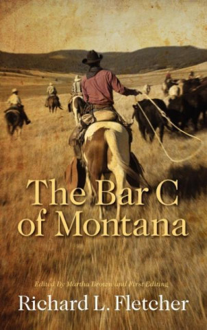 Carte The Bar C of Montana Richard L. Fletcher