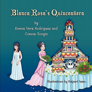 Книга Blanca Rosa's Quinceanera Emma Vera Rodriguez