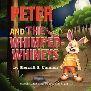 Kniha Peter and the Whimper-Whineys Sherrill S. Cannon