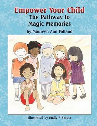 Книга Empower Your Child Maureen Ann Folland