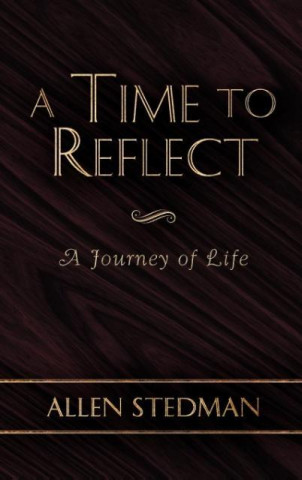 Knjiga A Time To Reflect Allen Stedman