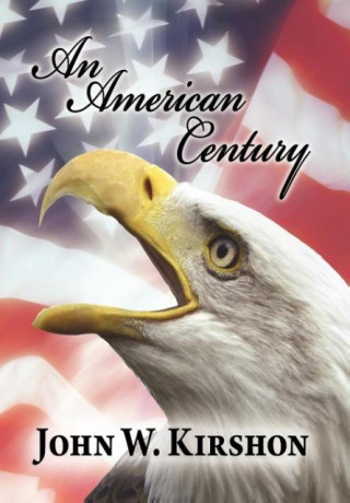 Carte An American Century John W. Kirshon