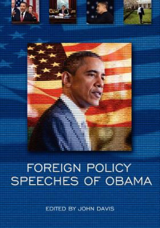 Könyv Foreign Policy Speeches of Obama John Davis