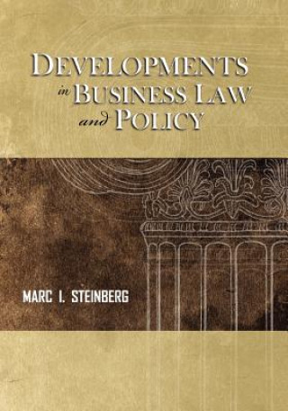 Könyv Developments in Business Law and Policy Marc I. Steinberg