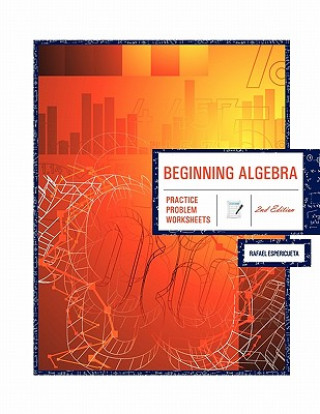 Könyv Beginning Algebra: Practice Problem Worksheets Rafael Espericueta
