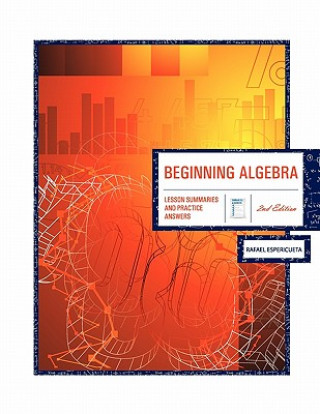 Książka Beginning Algebra: Lesson Summaries & Practice Answers Rafael Espericueta