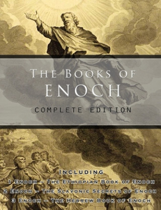 Carte The Books of Enoch: Complete Edition: Including (1) the Ethiopian Book of Enoch, (2) the Slavonic Secrets and (3) the Hebrew Book of Enoch Paul C. Schnieders
