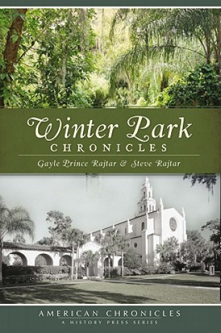 Knjiga Winter Park Chronicles Gayle Prince Rajtar