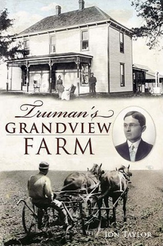 Kniha Truman's Grandview Farm Jon Taylor